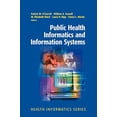 thumbnail image 1 of Pre-Owned Public Health Informatics and Information Systems (Paperback) 1441930183 9781441930187, 1 of 1