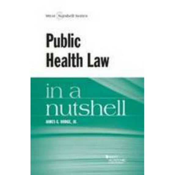 Pre-Owned Public Health Law in a Nutshell (Nutshells) (Paperback) 0314288848 9780314288844