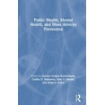 thumbnail image 1 of Public Health, Mental Health, and Mass Atrocity Prevention, (Hardcover), 1 of 1