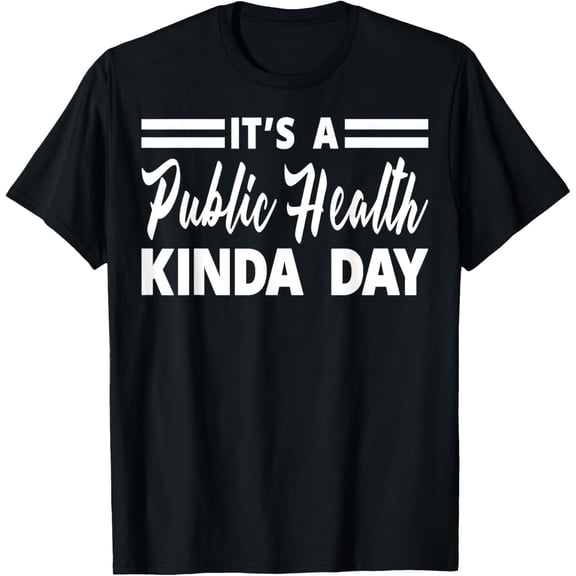 Public Health Merch - Funny Unique Health Workers Design T-Shirt