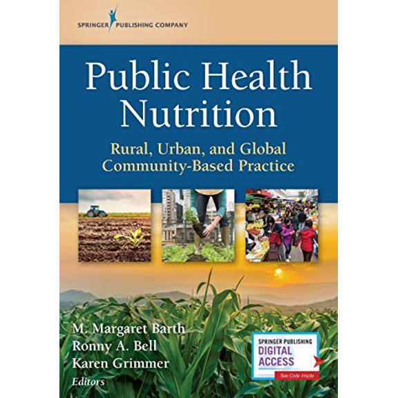 Pre-Owned Public Health Nutrition: Rural, Urban, and Global Community-Based Practice (Paperback) 0826146848 9780826146847