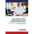 thumbnail image 1 of Public Health Tools to Control Diabetes Care: Advanced Data Analysis (Paperback), 1 of 1