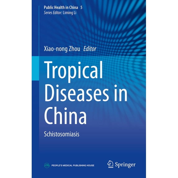 Public Health in China Tropical Diseases in China: Schistosomiasis, Book 5, (Hardcover)