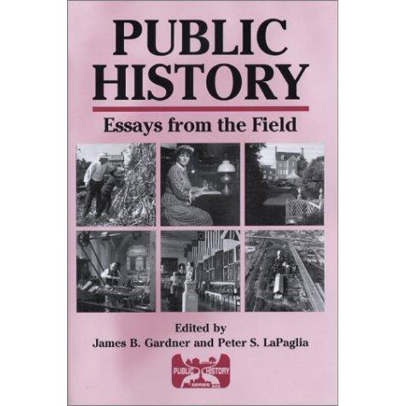 Pre-Owned Public History: Essays from the Field (Public History Series) (Paperback) 1575242443 9781575242446