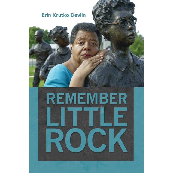 Public History in Historical Perspective: Remember Little Rock (Paperback)