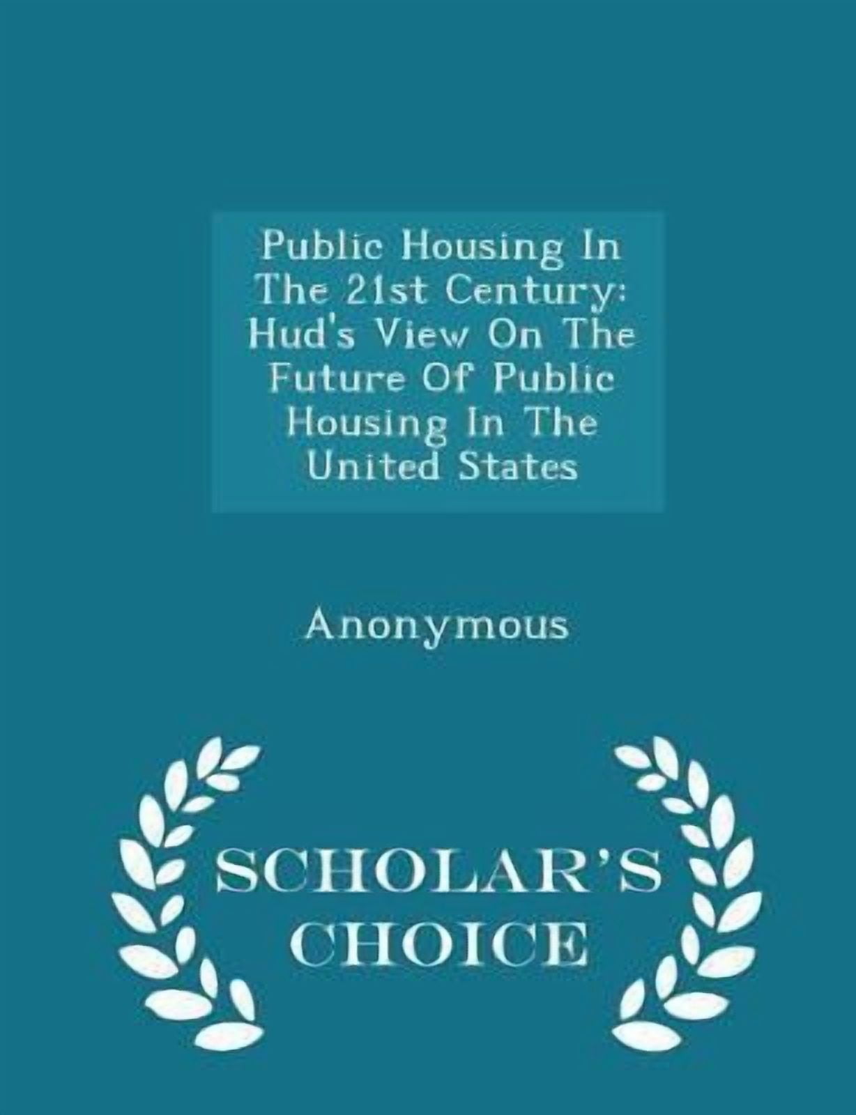Public Housing in the 21st Century: Hud's View on the Future of Public ...