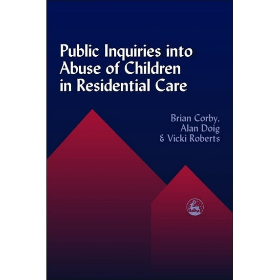 Public Inquiries Into Abuse of Children in Residential Care, (Paperback)
