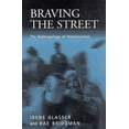 thumbnail image 1 of Public Issues in Anthropological Perspec Braving the Streets: The Anthropology of Homelessness, Book 1, (Paperback), 1 of 1