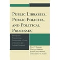 thumbnail image 1 of Public Libraries, Public Policies, and Political Processes: Serving and Transforming Communities in Times of Economic an, (Paperback), 1 of 1