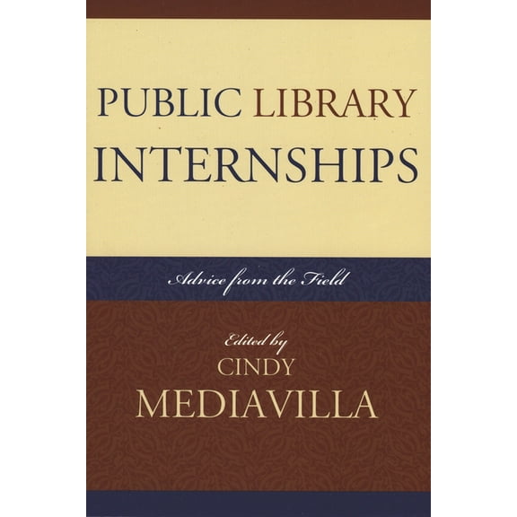 Public Library Internships: Advice From the Field, (Paperback)