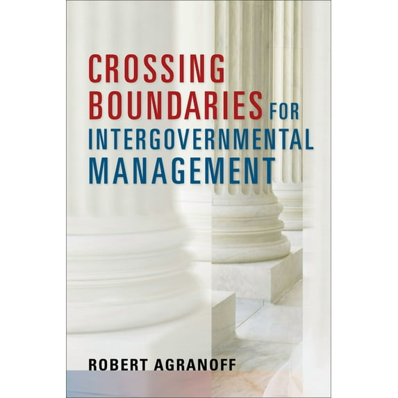 Public Management and Change Crossing Boundaries for Intergovernmental Management, (Hardcover)