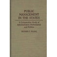 thumbnail image 1 of Public Management in the States: A Comparative Study of Administrative Performance and Politics, (Hardcover), 1 of 1