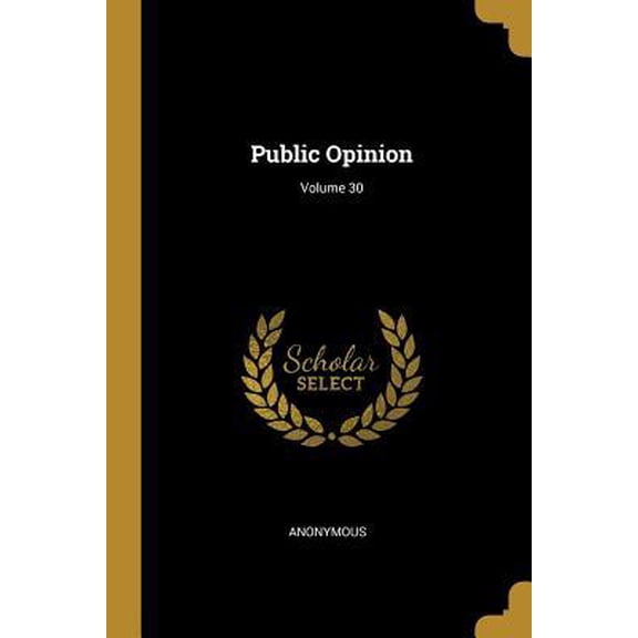 Public Opinion; Volume 30 Paperback