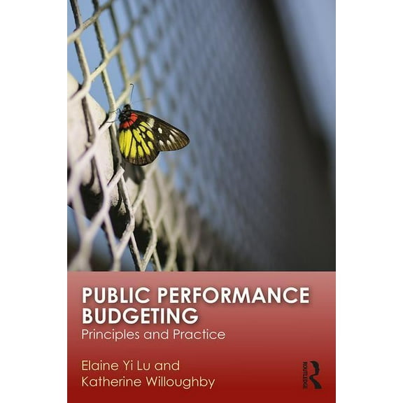 Public Performance Budgeting: Principles and Practice, (Paperback)
