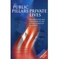 thumbnail image 1 of Pre-Owned Public Pillars/Private Lives: The Strengths and Limitations of the Modern American Presidents (Paperback) 1890919349 9781890919344, 1 of 1