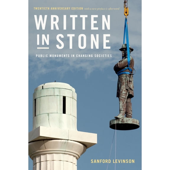 Public Planet Books Written in Stone: Public Monuments in Changing Societies, (Hardcover)