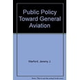 thumbnail image 1 of Pre-Owned Public Policy Toward General Aviation 9780815792260 Used, 1 of 1