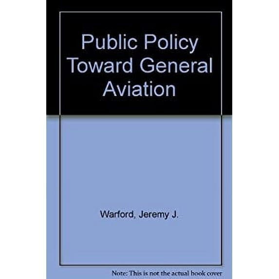 Pre-Owned Public Policy Toward General Aviation 9780815792260 Used