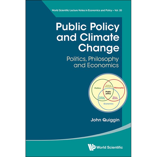 Public Policy and Climate Change Politics, Philosophy and Economics