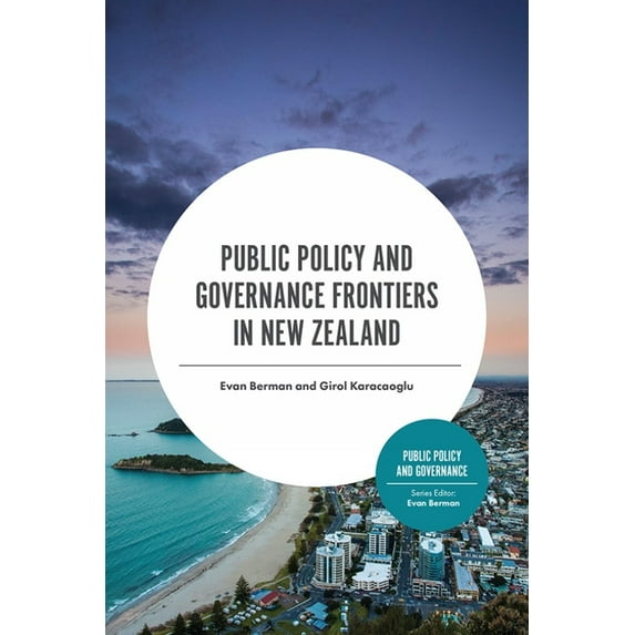 Public Policy and Governance Public Policy and Governance Frontiers in New Zealand, (Hardcover)
