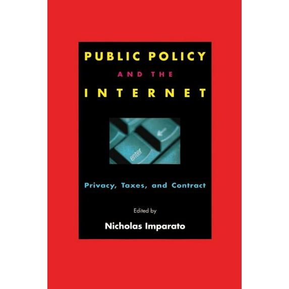 Public Policy and the Internet : Privacy, Taxes, and Contract (Paperback)