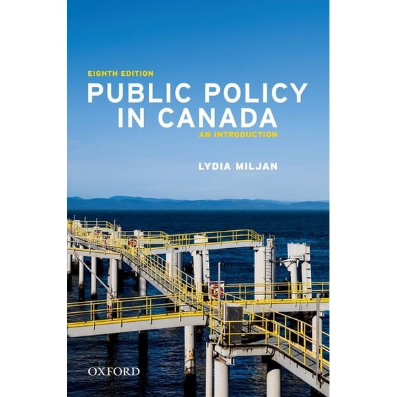 Public Policy in Canada 8th Edition, (Paperback)