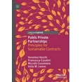 thumbnail image 1 of Public Private Partnerships: Principles for Sustainable Contracts, (Paperback), 1 of 1