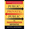 thumbnail image 1 of Pre-Owned Public - Private - Public : The Transformation Imperative (Paperback) 9781949642179, 1 of 1