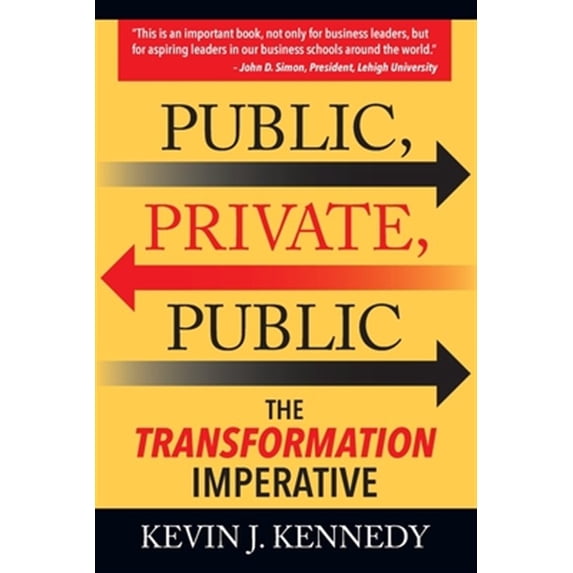 Pre-Owned Public - Private - Public : The Transformation Imperative (Paperback) 9781949642179