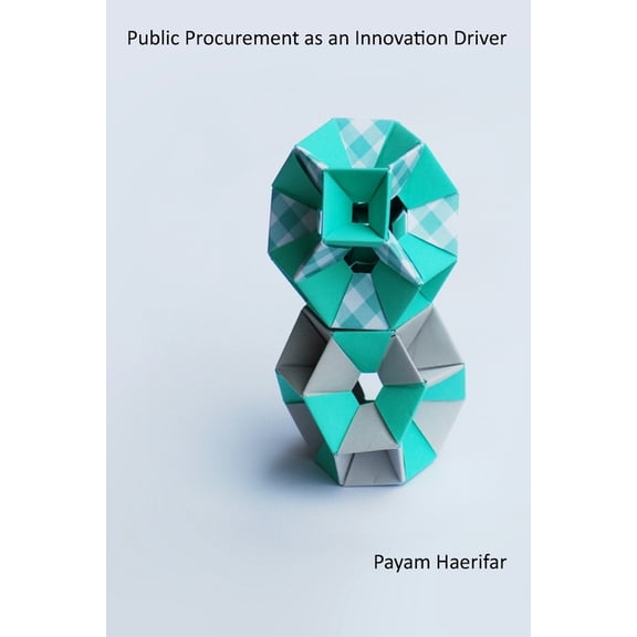 Public Procurement as an Innovation Driver: A Strategic Guide for Modern Purchasers, Procurement Officers, and Tender Ma, (Paperback)