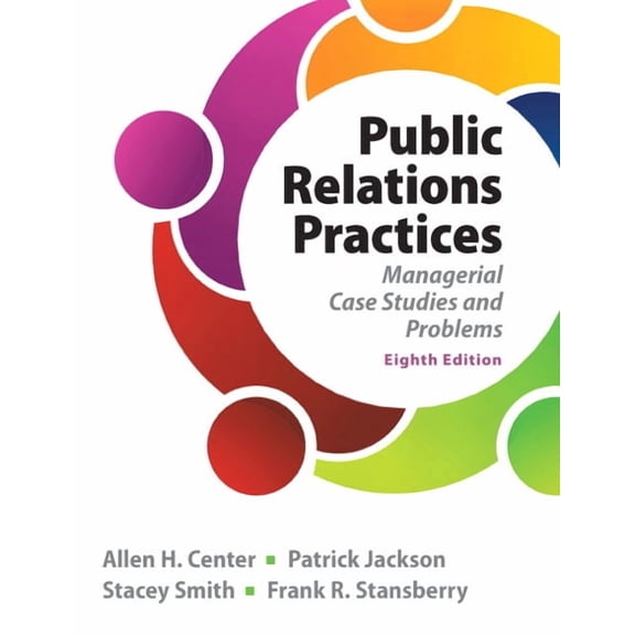Public Relations Practices: Managerial Case Studies and Problems, (Paperback)