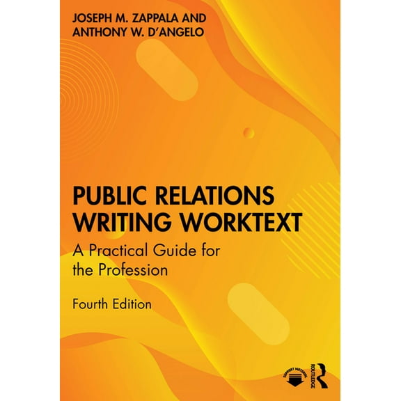 Public Relations Writing Worktext: A Practical Guide for the Profession, (Paperback)