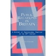 thumbnail image 1 of Public Relations in Britain: A History of Professional Practice in the Twentieth Century, (Hardcover), 1 of 1