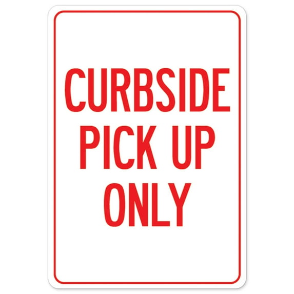 Public Safety Sign - Curbside Pick Up Only | Vinyl Decal | Protect Your Business, Municipality, Home & Colleagues | Made in the USA