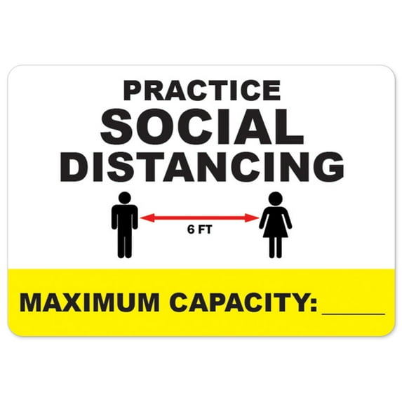 Public Safety Sign - Practice Social Distancing Maximum Capacity | Vinyl Decal | Protect Your Business, Municipality, Home & Colleagues | Made in the USA