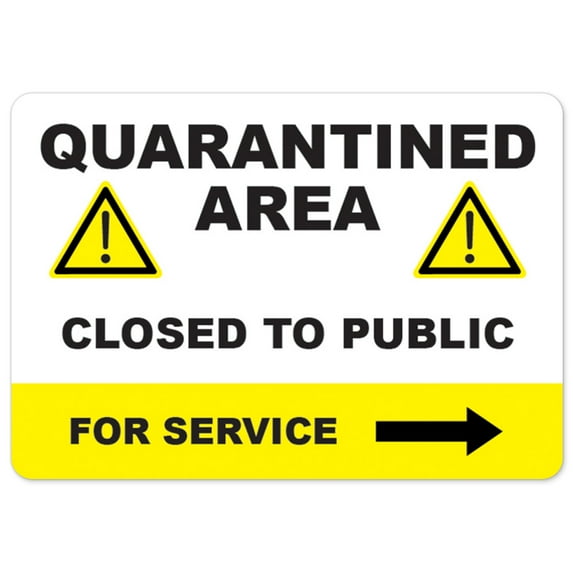 Public Safety Sign - Quarantine Area Closed To The Public Right Arrow | Vinyl Decal | Protect Your Business, Municipality, Home & Colleagues | Made in the USA