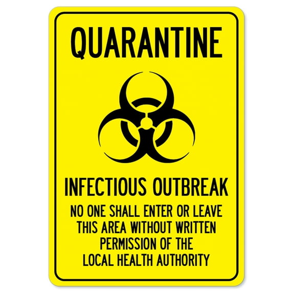 Public Safety Sign - Quarantine Infectious Outbreak No One Shall Enter Or Leave | Vinyl Decal | Protect Your Business, Municipality, Home & Colleagues | Made in the USA
