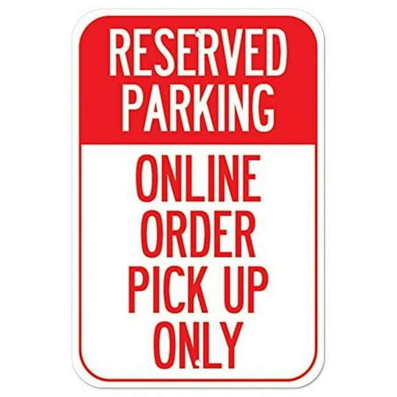 Public Safety Sign - Reserved Parking Online Order Pick Up Only