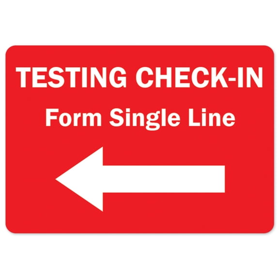 Public Safety Sign - Testing Check-in Form Single Line Left Arrow | Vinyl Decal | Protect Your Business, Municipality, Home & Colleagues | Made in the USA