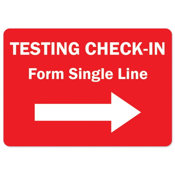Public Safety Sign - Testing Check-in Form Single Line Right Arrow | Vinyl Decal | Protect Your Business, Municipality, Home & Colleagues | Made in the USA