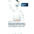 thumbnail image 1 of Public School Superintendent Philosophies And Their Tenure (Paperback), 1 of 1
