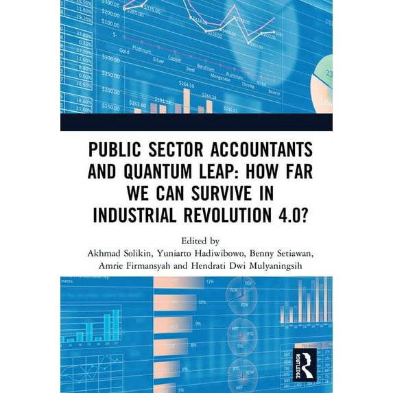Public Sector Accountants and Quantum Leap: How Far We Can Survive in Industrial Revolution 4.0?: Proceedings of the 1st, (Paperback)