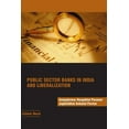 thumbnail image 1 of Public Sector Banks in India and Liberalization (Paperback), 1 of 1