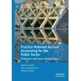 thumbnail image 1 of Public Sector Financial Management Practice-Relevant Accrual Accounting for the Public Sector: Producers' and Users' Perspectives, (Paperback), 1 of 1