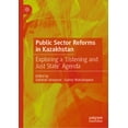 thumbnail image 1 of Public Sector Reforms in Kazakhstan: Exploring a 'Listening and Just State' Agenda, (Hardcover), 1 of 1