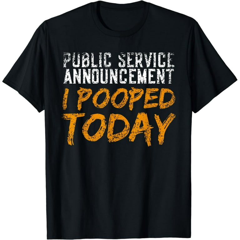 I Pooped Today Funny Poop T-Shirt I Pooped Today Funny Poop T-Shirt
