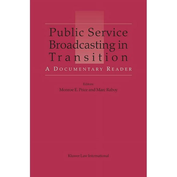 Public Service Broadcasting in Transition: A Documentary Reader, (Hardcover)