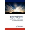 thumbnail image 1 of Public Service Delivery Reform and Customer Satisfaction in Ethiopia (Paperback), 1 of 1