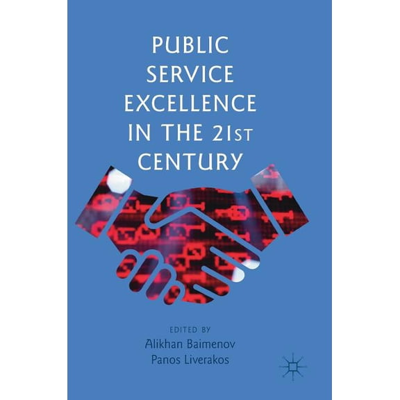 Public Service Excellence in the 21st Century, (Hardcover)