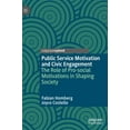 thumbnail image 1 of Public Service Motivation and Civic Engagement: The Role of Pro-Social Motivations in Shaping Society, (Hardcover), 1 of 1